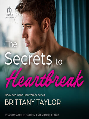 cover image of The Secrets to Heartbreak